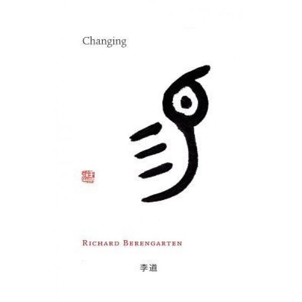 Changing, Richard Berengarten (Author)