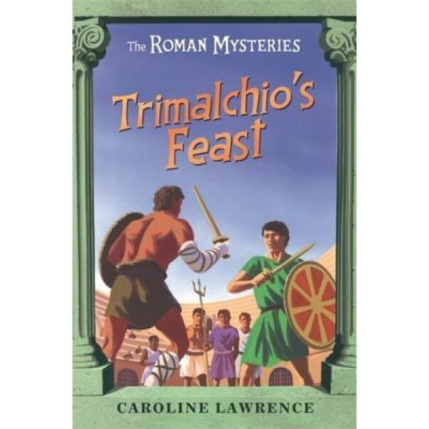 Trimalchio's Feast and Other Mini-Mysteries, Caroline Lawrence (Author)