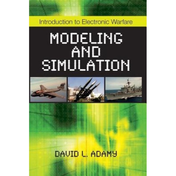 Introduction to Electronic Warfare Modeling and Simulation, David Adamy (Author)