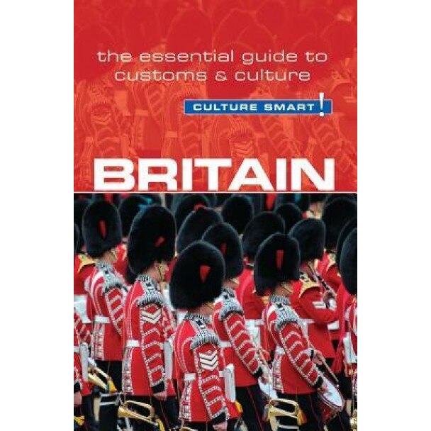 Britain - Culture Smart!: The Essential Guide to Customs & Culture, Paul Norbury (Author)