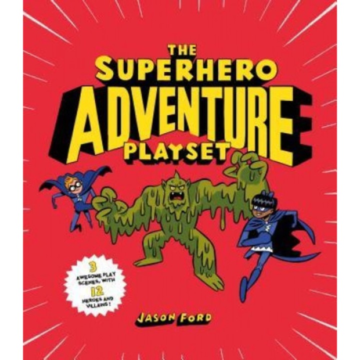 The Superhero Adventure Playset, Jason Ford (Illustrator)