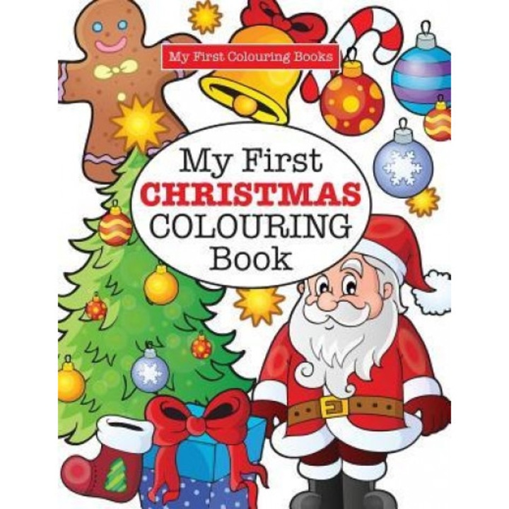 My First Christmas Colouring Book ( Crazy Colouring for Kids), Elizabeth James (Author)
