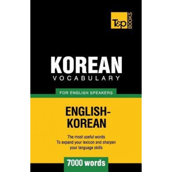 Korean Vocabulary for English Speakers - 7000 Words, Andrey Taranov (Author)