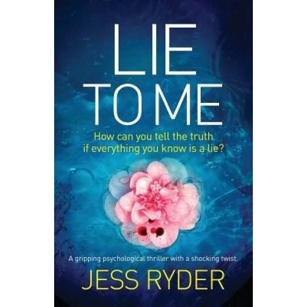 Lie to Me, Jess Ryder (Author)