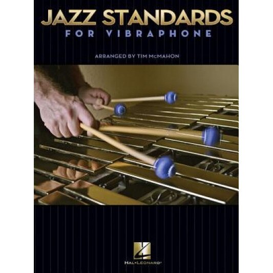 Jazz Standards for Vibraphone, Tim McMahon