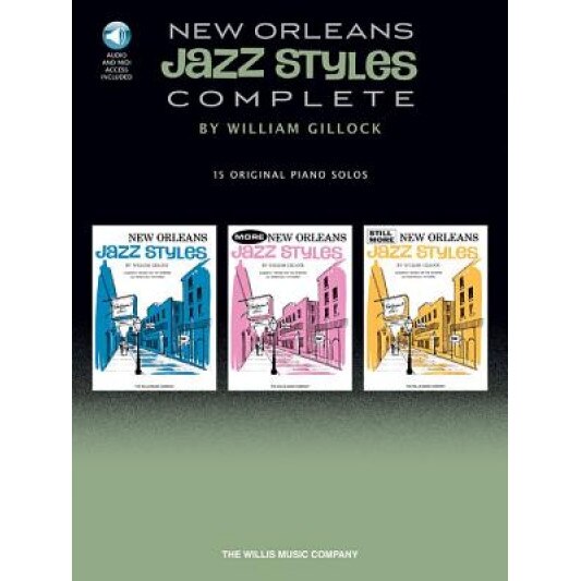New Orleans Jazz Styles - Complete: All 15 Original Piano Solos Included, William Gillock (Composer)