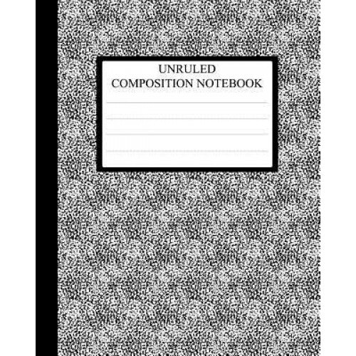 Unruled Composition Notebook: Requested by College Students the World Over, Joe Dolan (Author)