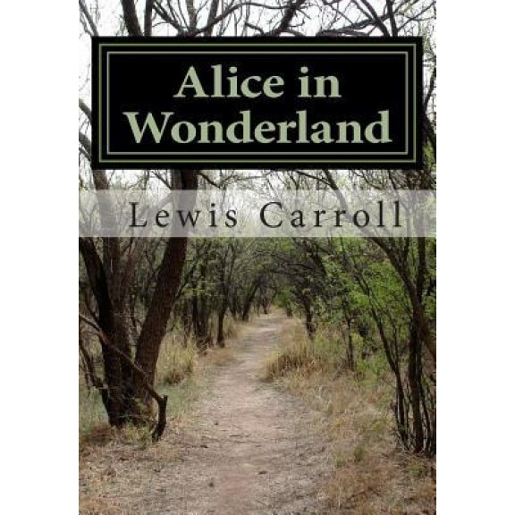 Alice in Wonderland by Lewis Carroll, Lewis Carroll (Author)
