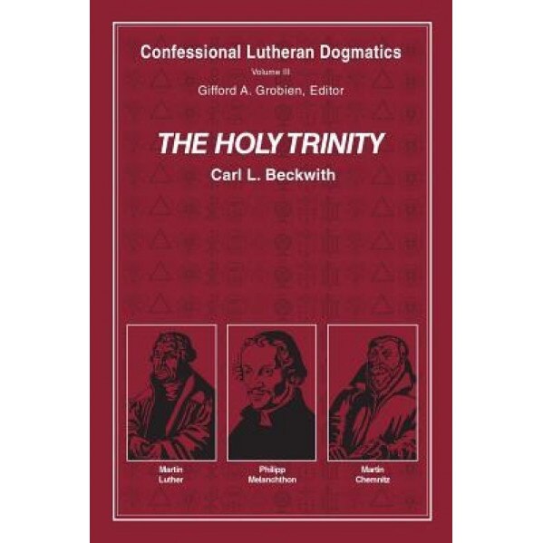 The Holy Trinity (Paperback), Carl L. Beckwith (Author)