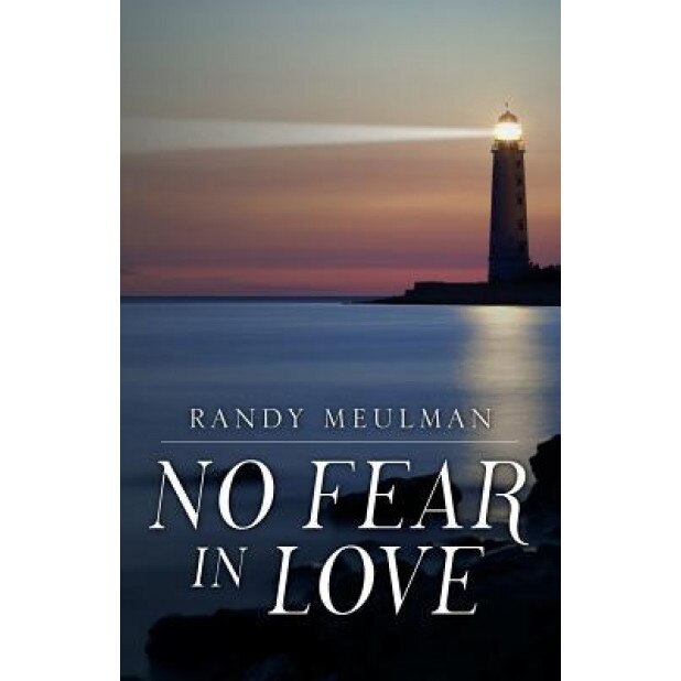 No Fear in Love, Randy Meulman (Author)