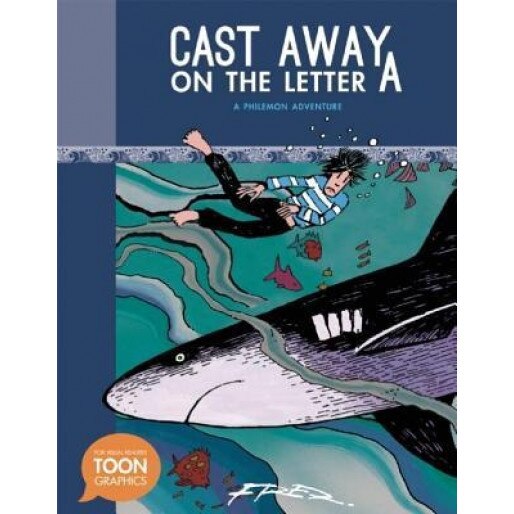 Cast Away on the Letter A: A Philemon Adventure (a Toon Graphic), Fred (Author)