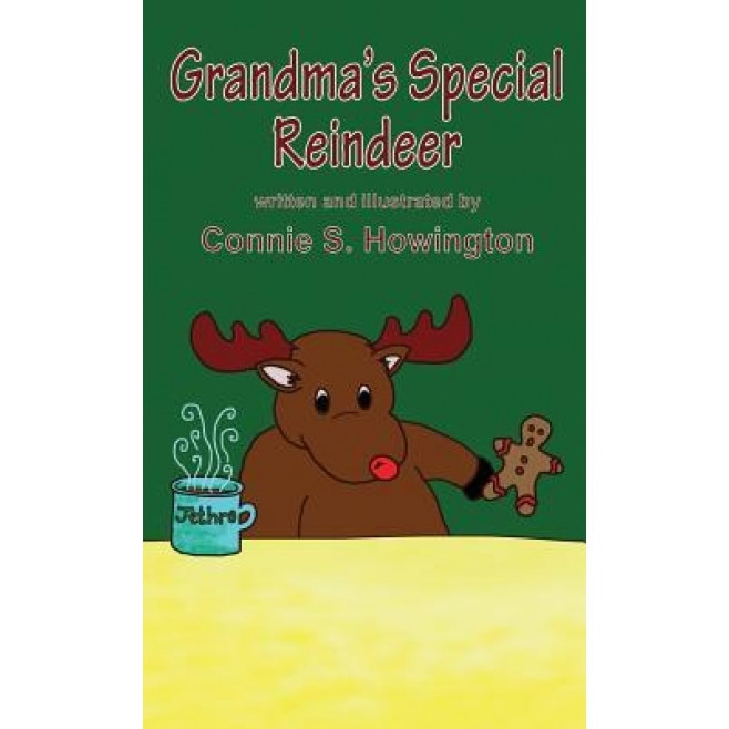 Grandma's Special Reindeer, Connie S. Howington (Author)