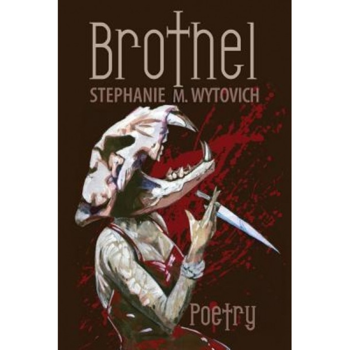 Brothel, Stephanie M. Wytovich (Author)