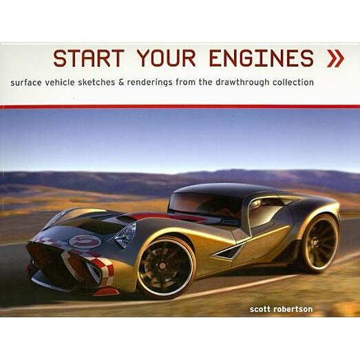 Start Your Engines: Surface Vehicle Sketches & Renderings from the Drawthrough Collection,