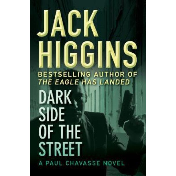 Dark Side of the Street, Jack Higgins (Author)