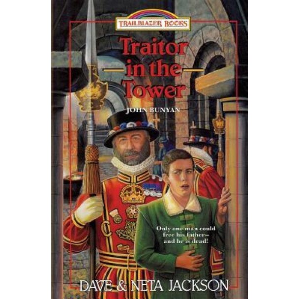 Traitor in the Tower: Introducing John Bunyan, Dave Jackson (Author)