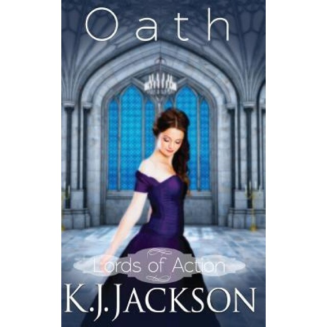 Oath: Lords of Action, K. J. Jackson (Author)
