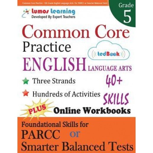 Common Core Practice - 5th Grade English Language Arts: Workbooks to Prepare for the Parcc or Smarter Balanced Test, Lumos Learning (Author)