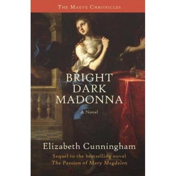 Bright Dark Madonna, Elizabeth Cunningham (Author)
