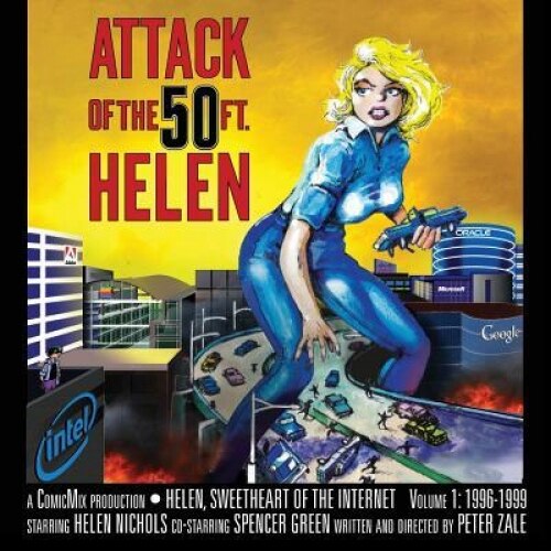 Attack of the 50 Foot Helen: Helen, Sweetheart of the Internet #1, Peter Zale (Author)