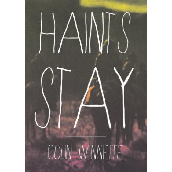 Haints Stay, Colin Winnette (Author)