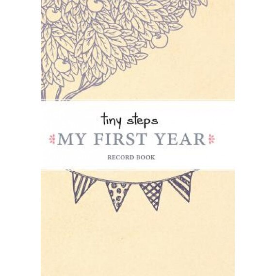 Tiny Steps My First Year Record Book, Leanne Sawyer (Author)