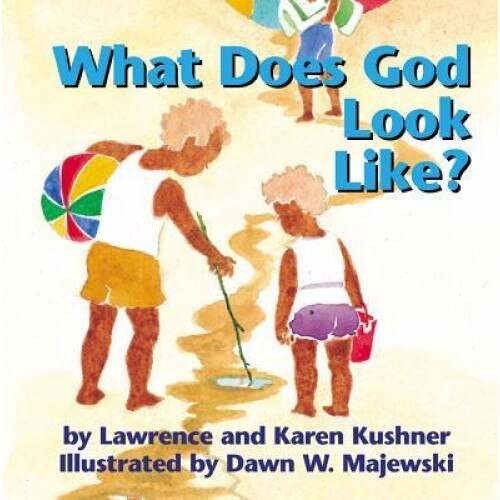What Does God Look Like?, Karen Kushner, Lawrence Kushner