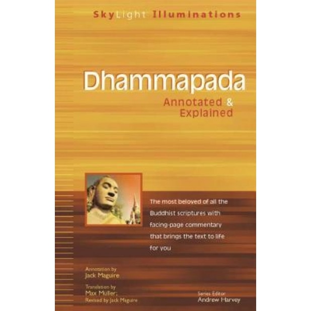 Dhammapada: Annotated & Explained,