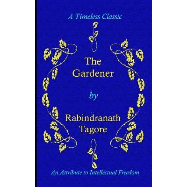The Gardener, Rabindranath Tagore (Author)