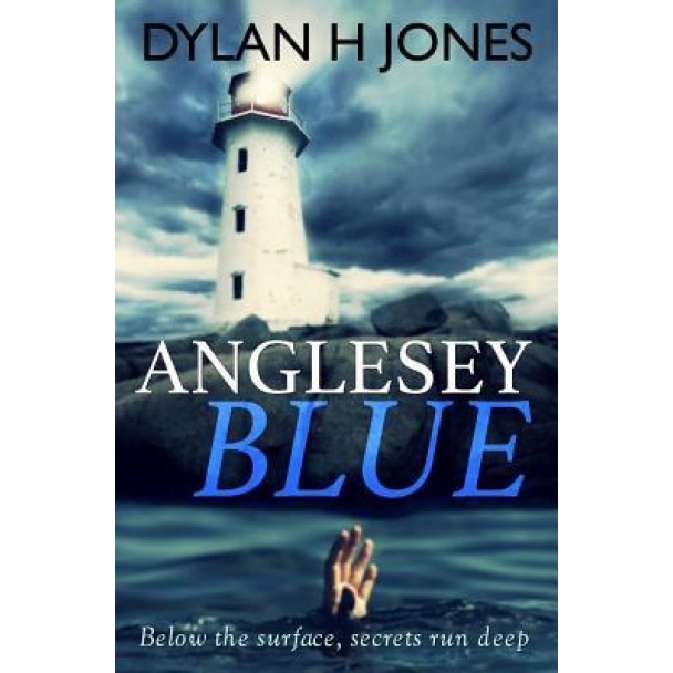 Anglesey Blue, Dylan H. Jones (Author)