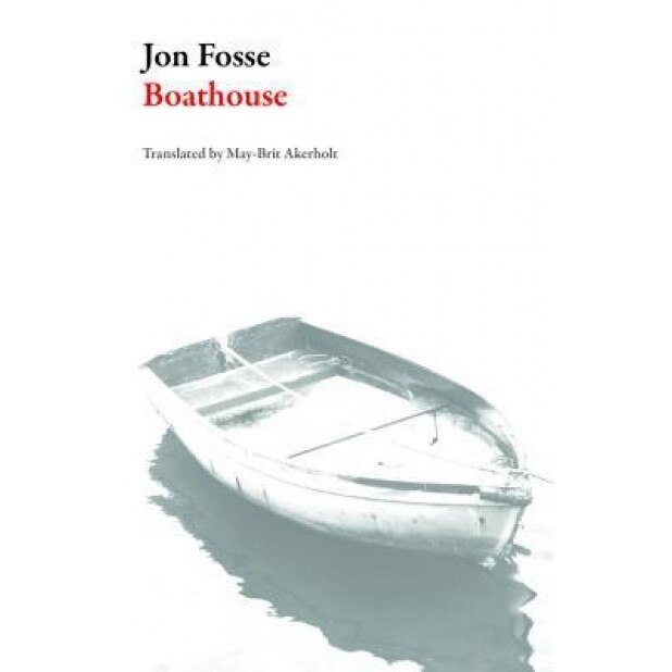 Boathouse, Jon Fosse (Author)