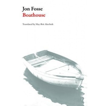 Boathouse, Jon Fosse (Author) Boathouse, Jon Fosse (Author)