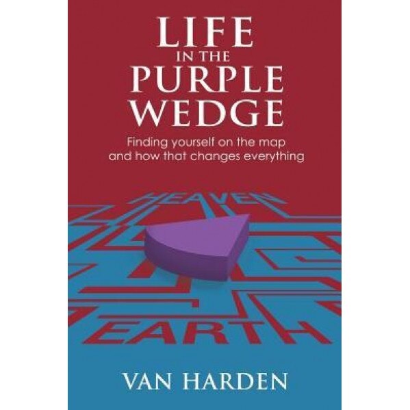 Life in the Purple Wedge!, Van Harden (Author)