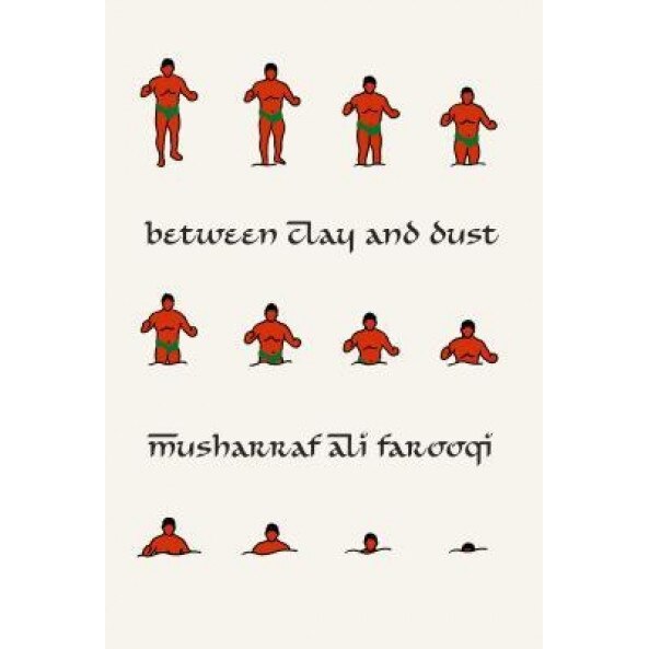 Between Clay and Dust, Musharraf Ali Farooqi (Author)