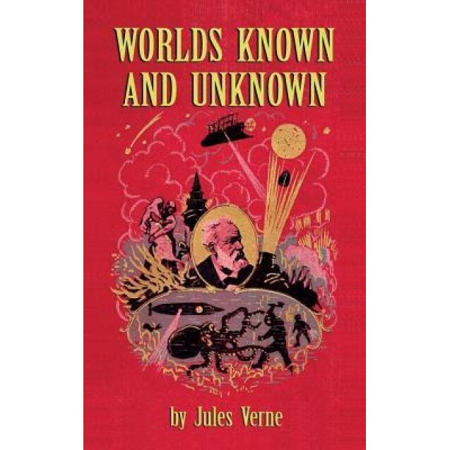 Worlds Known and Unknown (Hardback), Jules Verne (Author)