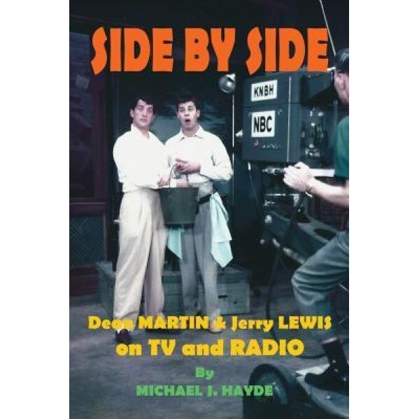 Side by Side: Dean Martin & Jerry Lewis on TV and Radio, Michael Hayde (Author)