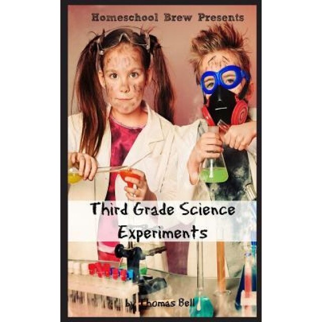 Third Grade Science: For Homeschool or Extra Practice, Thomas Bell (Author)