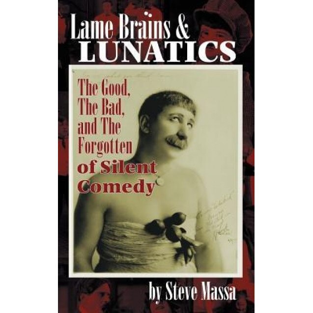 Lame Brains and Lunatics, Steve Massa (Author)