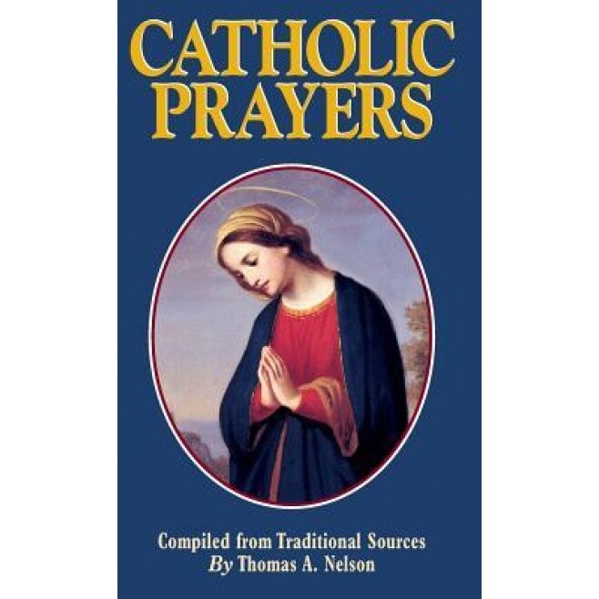 Catholic Prayers, Thomas Nelson (Author)