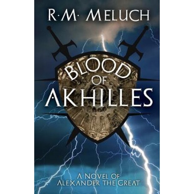 Blood of Akhilles, R. M. Meluch (Author)