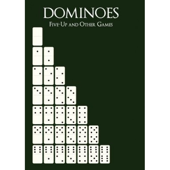 Dominoes: Five-Up and Other Games, Dominic C. Armanino (Author)