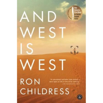 And West Is West, Ron Childress (Author) And West Is West, Ron Childress (Author)