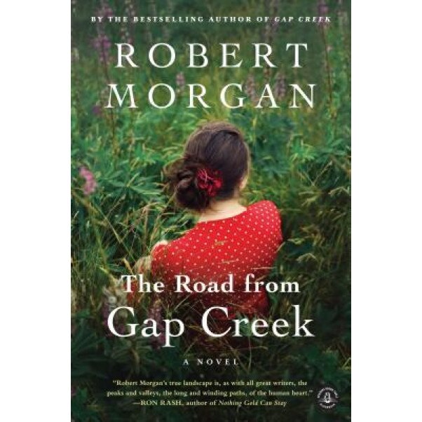 The Road from Gap Creek, Robert Morgan (Author)