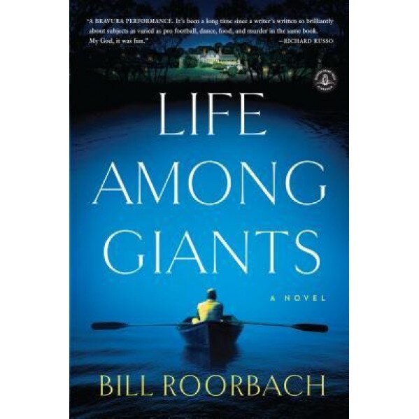 Life Among Giants, Bill Roorbach (Author)