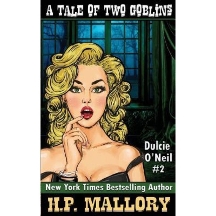 A Tale of Two Goblins: Dulcie O'Neil Series, H. P. Mallory (Author)