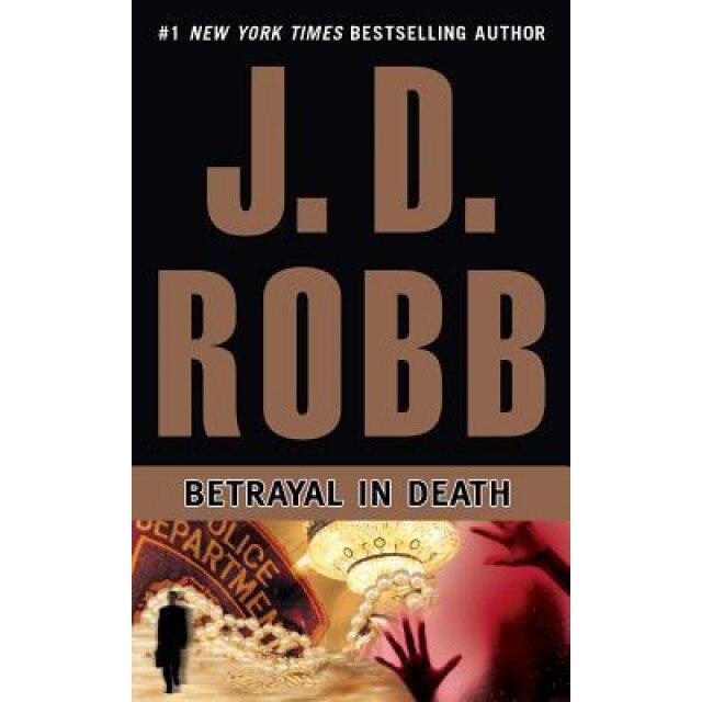 Betrayal in Death, J. D. Robb (Author)