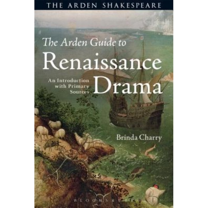 The Arden Guide to Renaissance Drama: An Introduction with Primary Sources, Brinda Charry (Author)