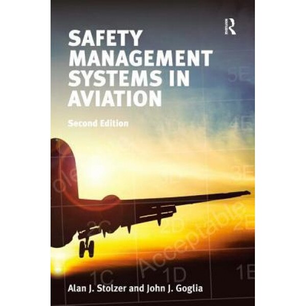 Safety Management Systems in Aviation, Alan J. Stolzer (Author)