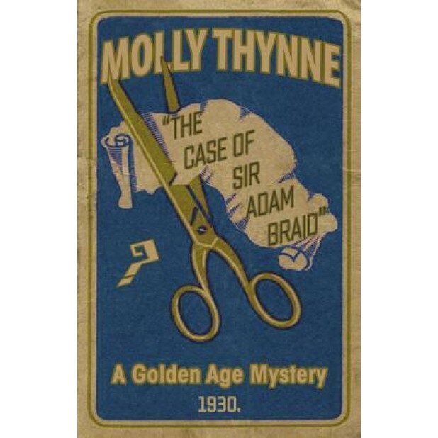 The Case of Sir Adam Braid: A Golden Age Mystery, Molly Thynne (Author)