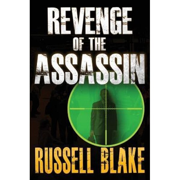 Revenge of the Assassin (Assassin Series #2), Russell Blake (Author)